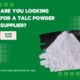 Are you looking for a talc powder supplier?