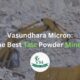 Vasundhara Micron – The Best Talc Powder Mines!