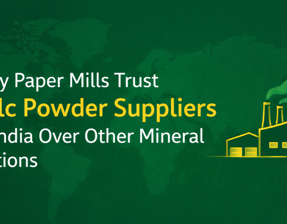 Why Paper Mills Trust Talc Powder Suppliers in India Over Other Options